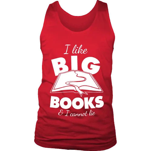 I like big books and i cannot lie Mens Tank