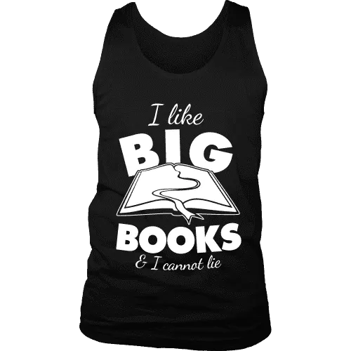 I like big books and i cannot lie Mens Tank