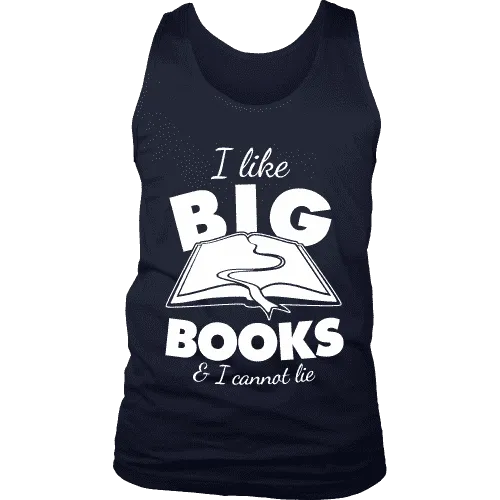 I like big books and i cannot lie Mens Tank